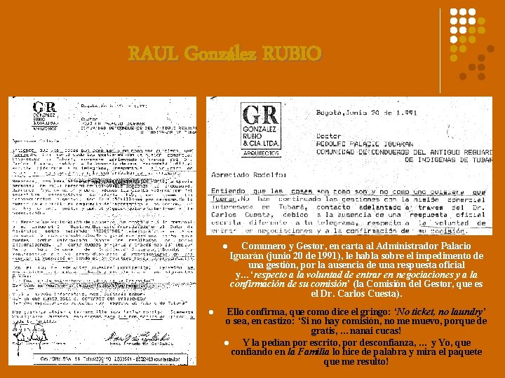 RAUL González RUBIO l l Comunero y Gestor, en carta al Administrador Palacio Iguarán