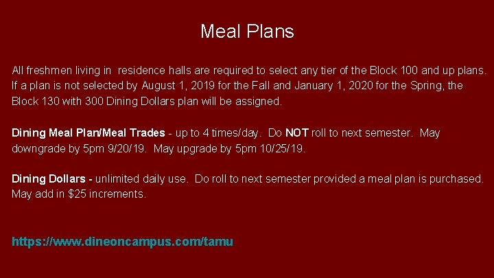 Meal Plans All freshmen living in residence halls are required to select any tier