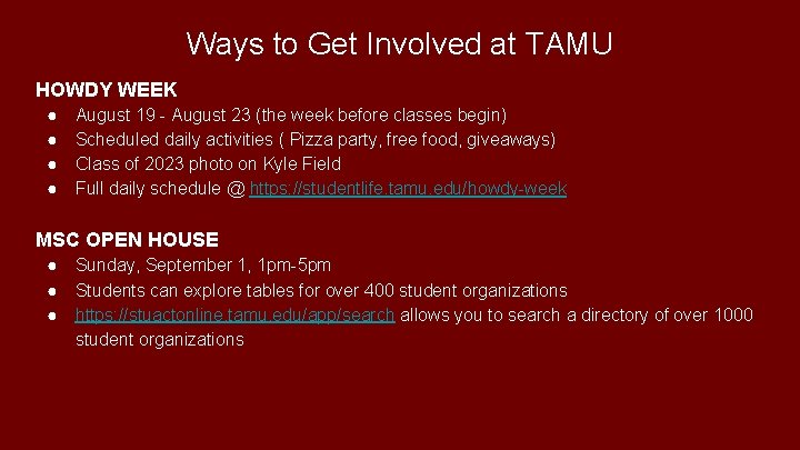 Ways to Get Involved at TAMU HOWDY WEEK ● ● August 19 - August