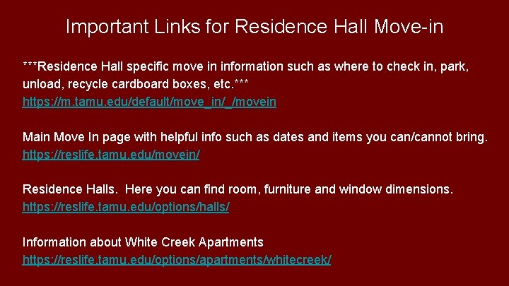 Important Links for Residence Hall Move-in ***Residence Hall specific move in information such as