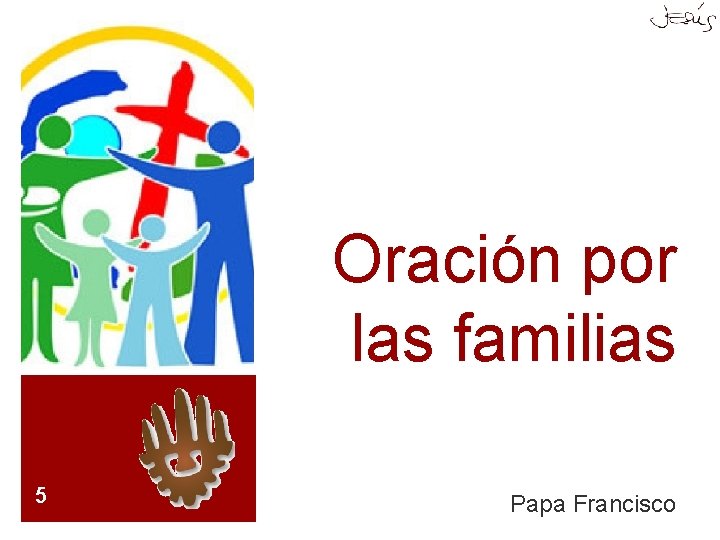 Oración por las familias 5 Papa Francisco 