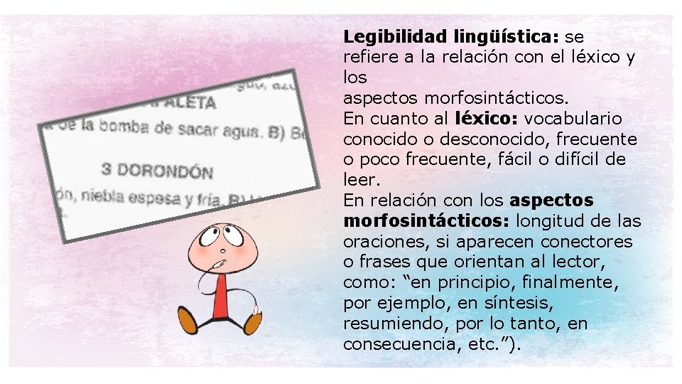 Legibilidad lingüística: se refiere a la relación con el léxico y los aspectos morfosintácticos.