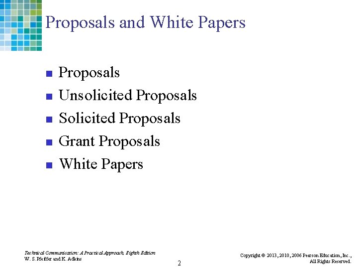 Proposals and White Papers n n n Proposals Unsolicited Proposals Solicited Proposals Grant Proposals