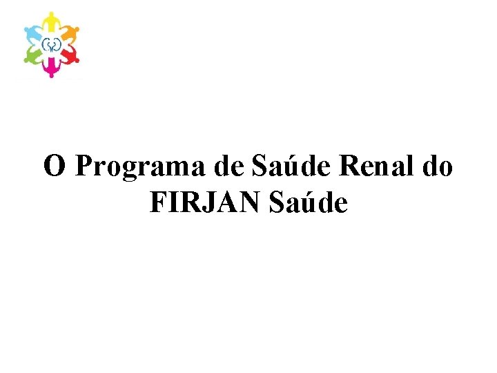 O Programa de Saúde Renal do FIRJAN Saúde 