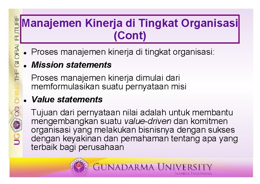 Manajemen Kinerja di Tingkat Organisasi (Cont) Proses manajemen kinerja di tingkat organisasi: Mission statements