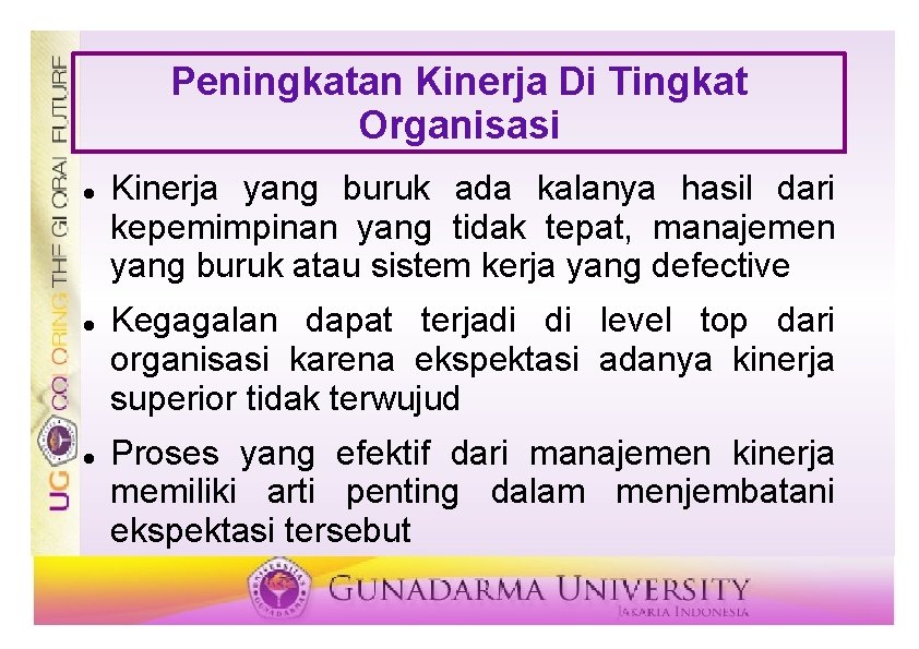 Peningkatan Kinerja Di Tingkat Organisasi Kinerja yang buruk ada kalanya hasil dari kepemimpinan yang