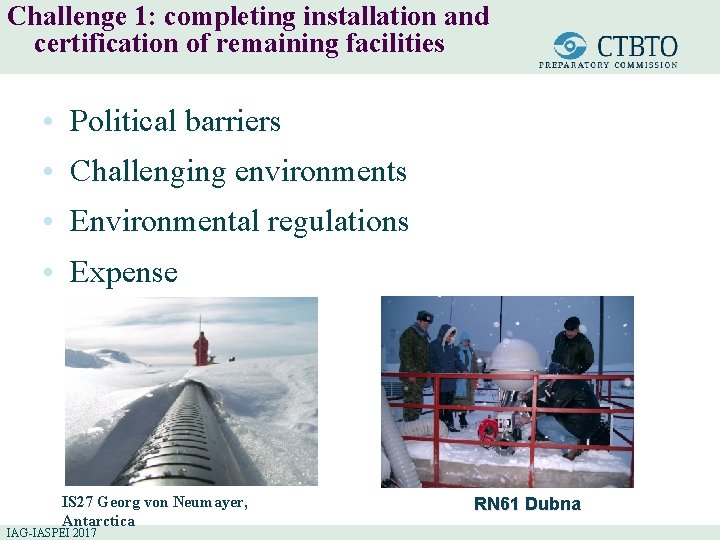 Challenge 1: completing installation and certification of remaining facilities • Political barriers • Challenging