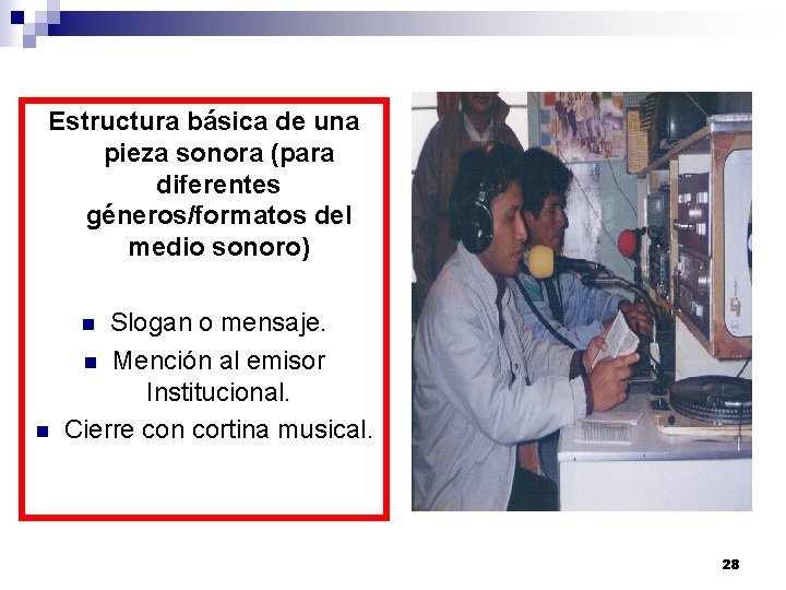 Estructura básica de una pieza sonora (para diferentes géneros/formatos del medio sonoro) Slogan o