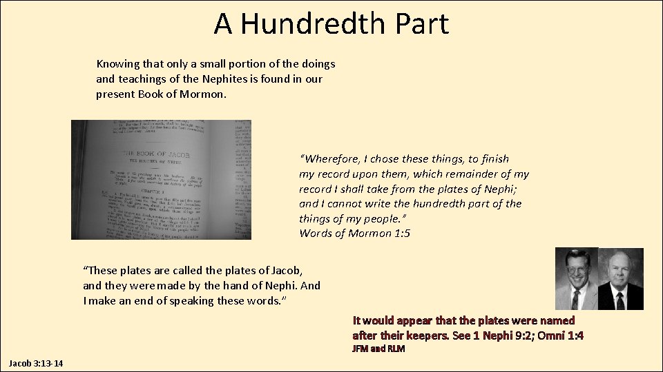 A Hundredth Part Knowing that only a small portion of the doings and teachings