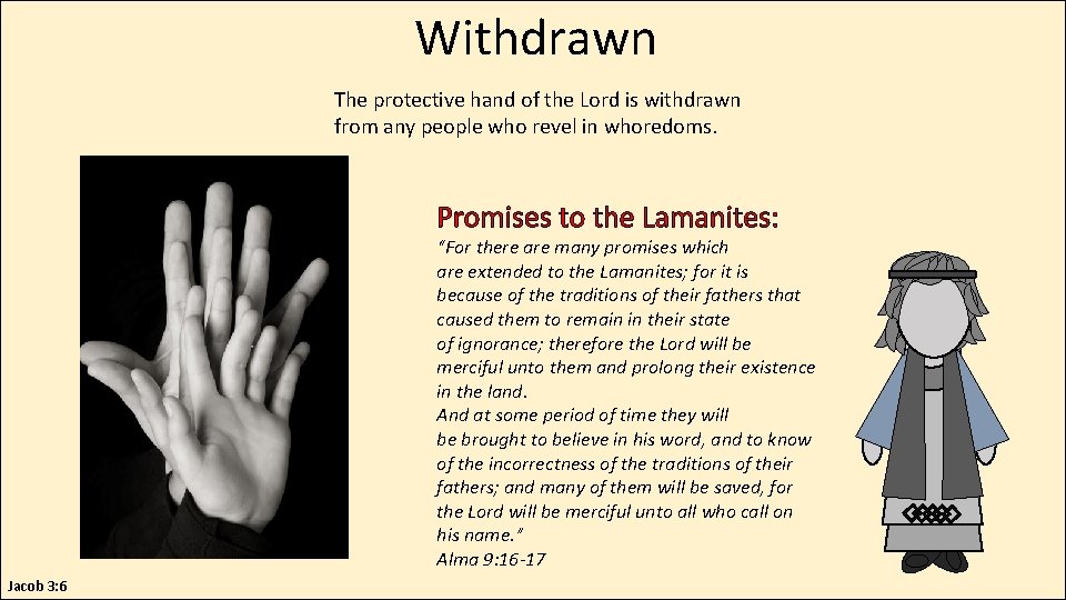 Withdrawn The protective hand of the Lord is withdrawn from any people who revel