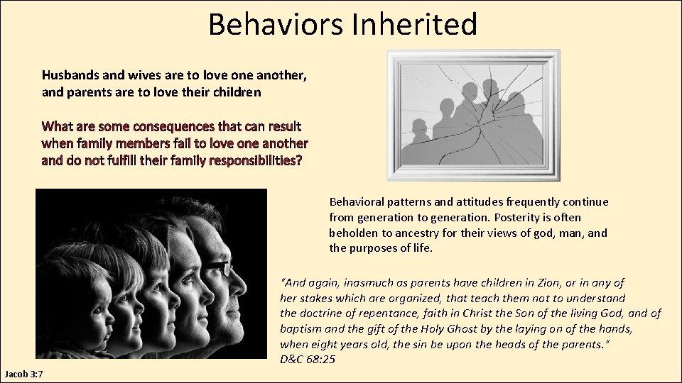 Behaviors Inherited Husbands and wives are to love one another, and parents are to