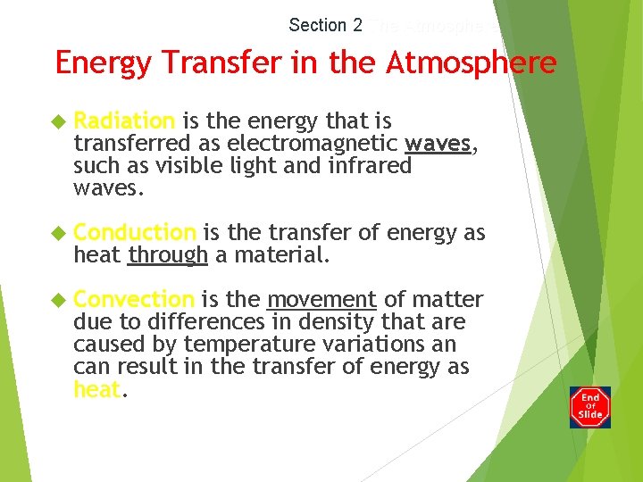 Section 2 The Atmosphere Energy Transfer in the Atmosphere is the energy that is