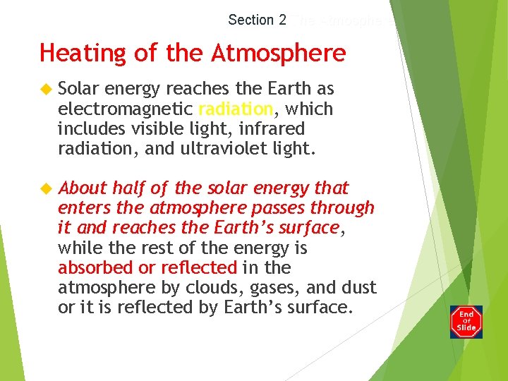 Section 2 The Atmosphere Heating of the Atmosphere Solar energy reaches the Earth as