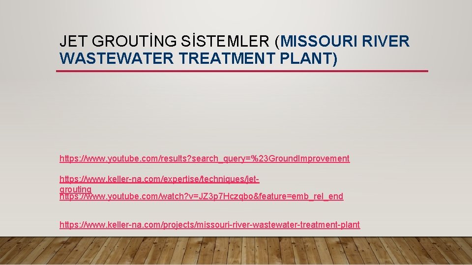 JET GROUTİNG SİSTEMLER (MISSOURI RIVER WASTEWATER TREATMENT PLANT) https: //www. youtube. com/results? search_query=%23 Ground.