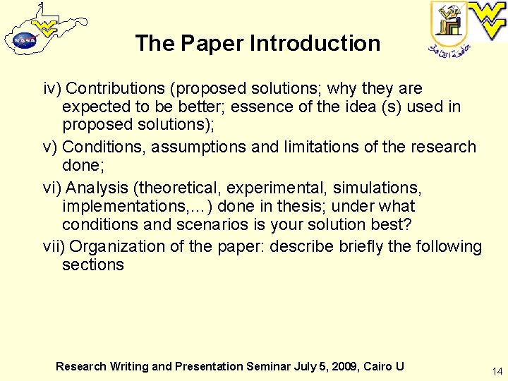 The Paper Introduction iv) Contributions (proposed solutions; why they are expected to be better;