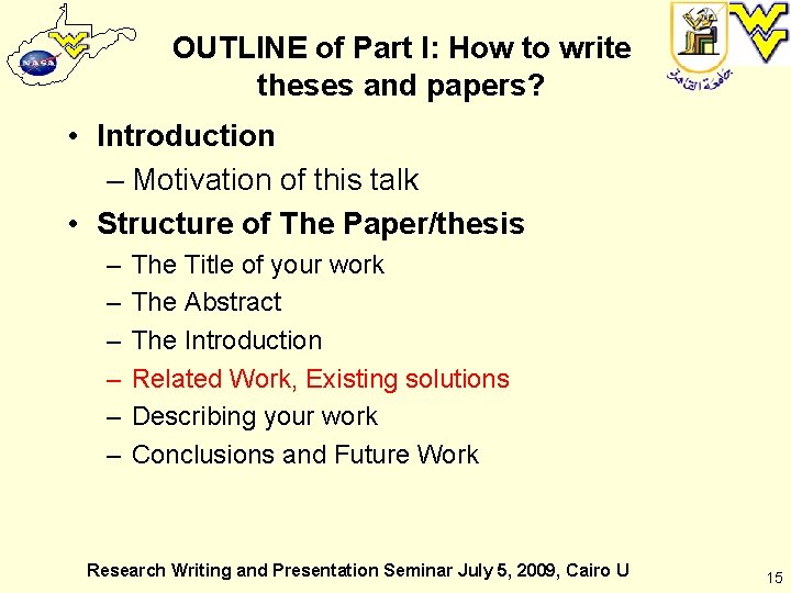 OUTLINE of Part I: How to write theses and papers? • Introduction – Motivation