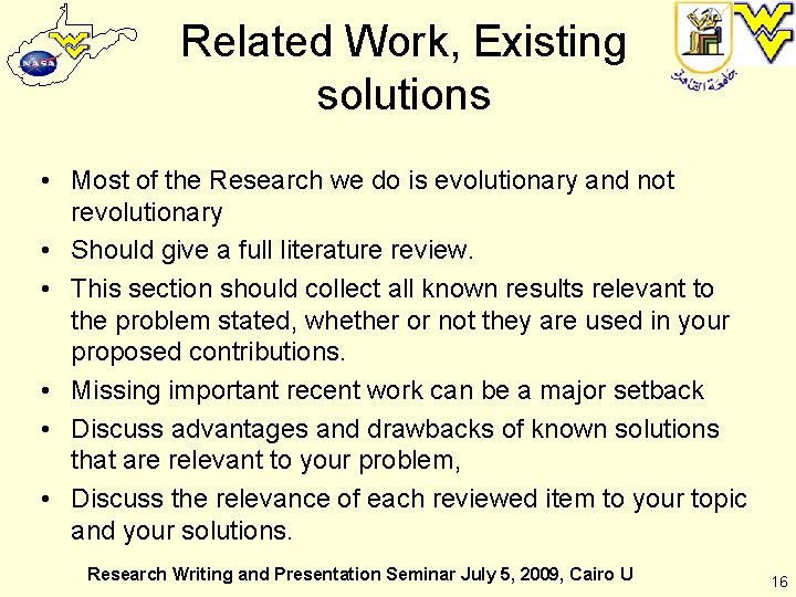 Related Work, Existing solutions • Most of the Research we do is evolutionary and