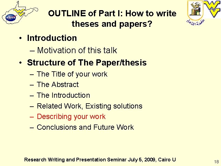 OUTLINE of Part I: How to write theses and papers? • Introduction – Motivation