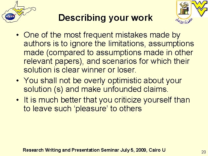 Describing your work • One of the most frequent mistakes made by authors is