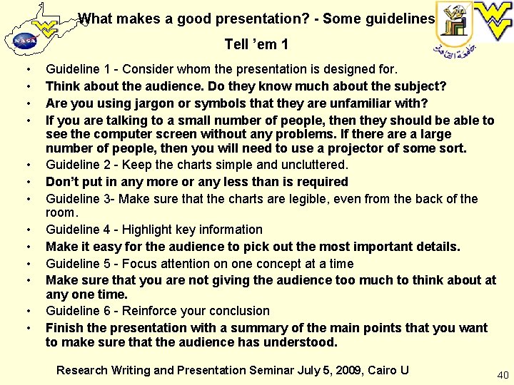 What makes a good presentation? - Some guidelines Tell ’em 1 • • •