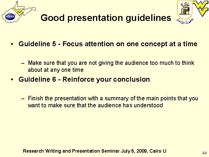 Good presentation guidelines • Guideline 5 - Focus attention on one concept at a