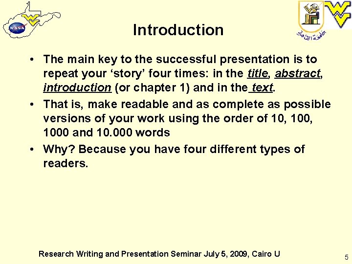 Introduction • The main key to the successful presentation is to repeat your ‘story’