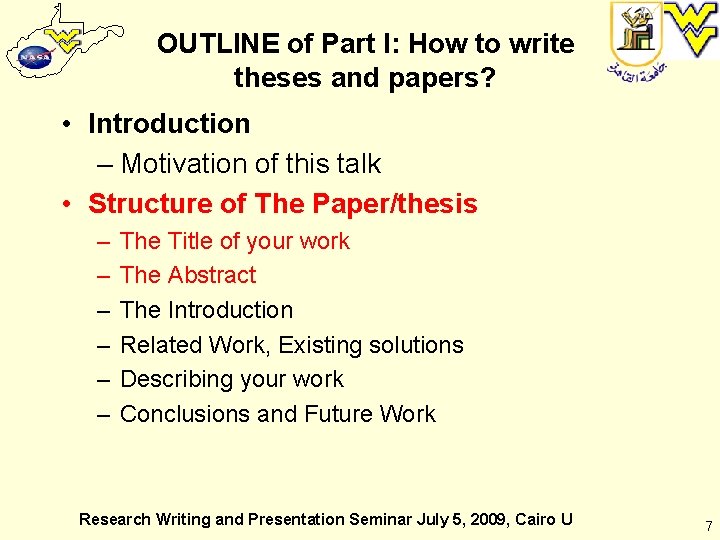 OUTLINE of Part I: How to write theses and papers? • Introduction – Motivation