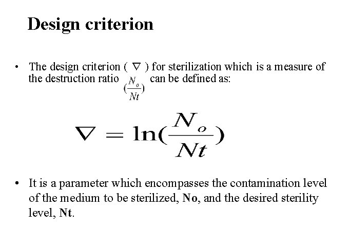 Design criterion • The design criterion ( ∇ ) for sterilization which is a