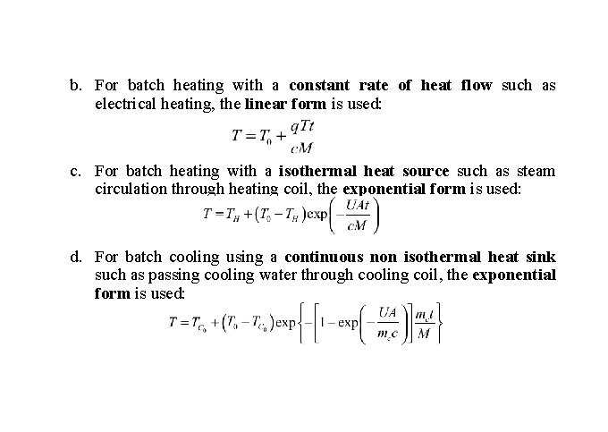 b. For batch heating with a constant rate of heat flow such as electrical