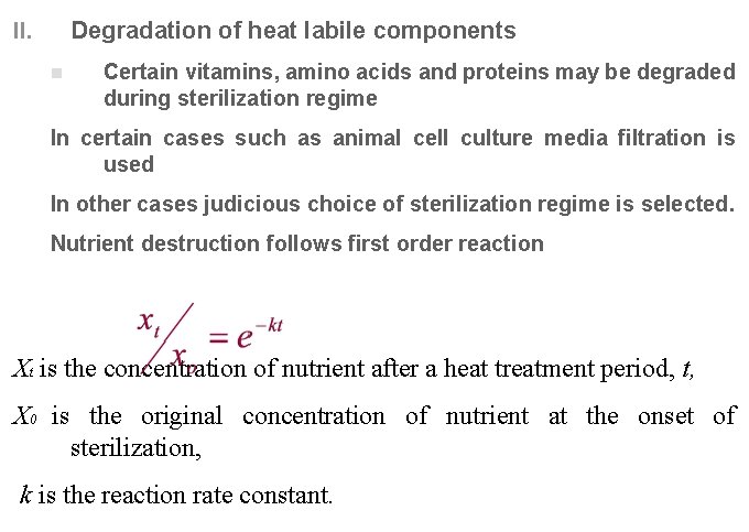 Degradation of heat labile components II. n Certain vitamins, amino acids and proteins may