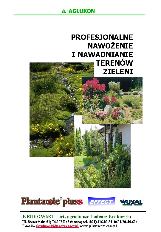 PROFESJONALNE NAWOŻENIE I NAWADNIANIE TERENÓW ZIELENI KRUKOWSKI – art. ogrodnicze Tadeusz Krukowski Ul. Szczecińska