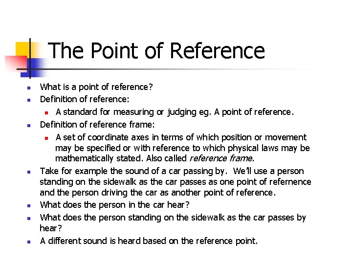 The Point of Reference n n n n What is a point of reference?