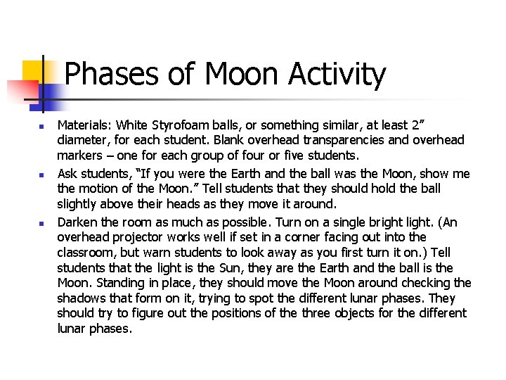 Phases of Moon Activity n n n Materials: White Styrofoam balls, or something similar,