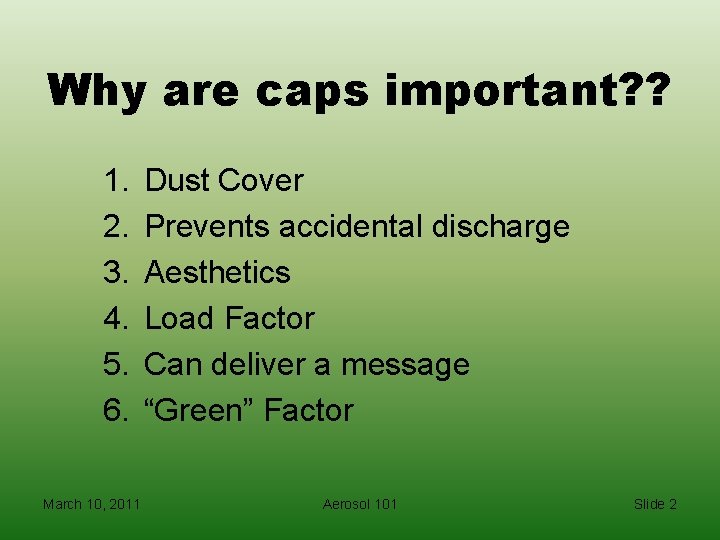 Why are caps important? ? 1. 2. 3. 4. 5. 6. March 10, 2011