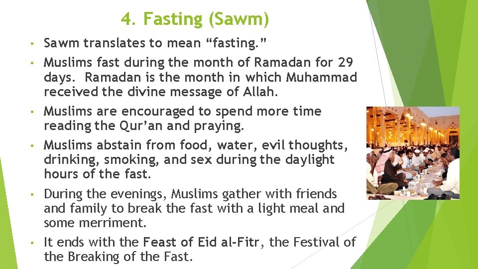 4. Fasting (Sawm) • • • Sawm translates to mean “fasting. ” Muslims fast 4. Fasting (Sawm) • • • Sawm translates to mean “fasting. ” Muslims fast