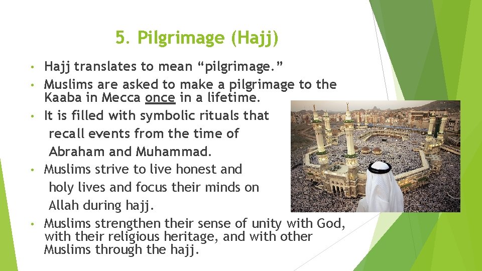 5. Pilgrimage (Hajj) • • • Hajj translates to mean “pilgrimage. ” Muslims are 5. Pilgrimage (Hajj) • • • Hajj translates to mean “pilgrimage. ” Muslims are