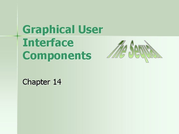 Graphical User Interface Components Chapter 14 