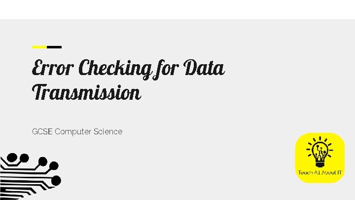 Error Checking for Data Transmission GCSE Computer Science 