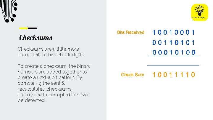 Checksums are a little more complicated than check digits. To create a checksum, the