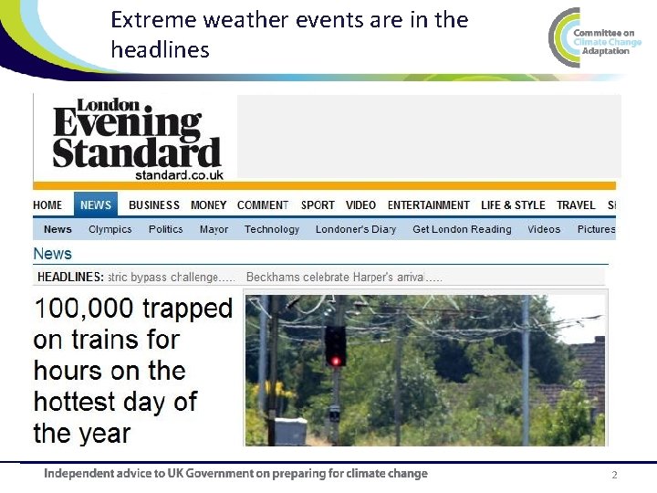 Extreme weather events are in the headlines 2 