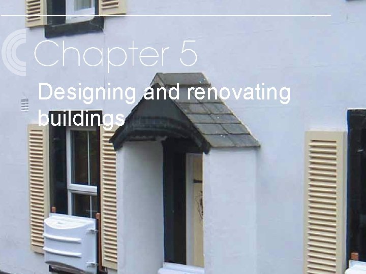 Designing and renovating buildings 20 