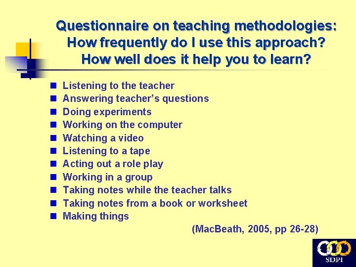 Questionnaire on teaching methodologies: How frequently do I use this approach? How well does