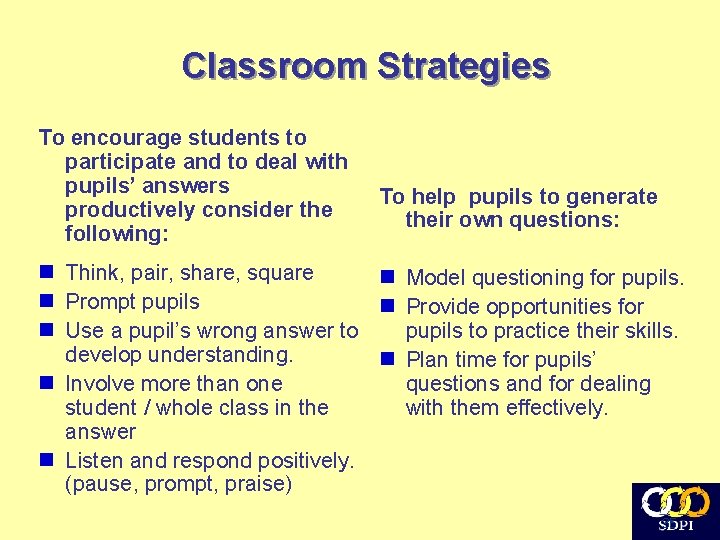 Classroom Strategies To encourage students to participate and to deal with pupils’ answers productively