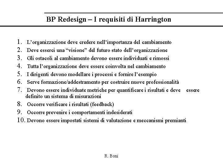 BP Redesign – I requisiti di Harrington 1. 2. 3. 4. 5. 6. 7.