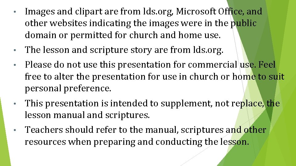  • Images and clipart are from lds. org, Microsoft Office, and other websites