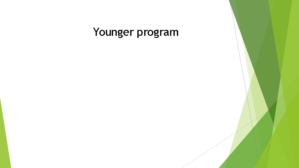 Younger program 