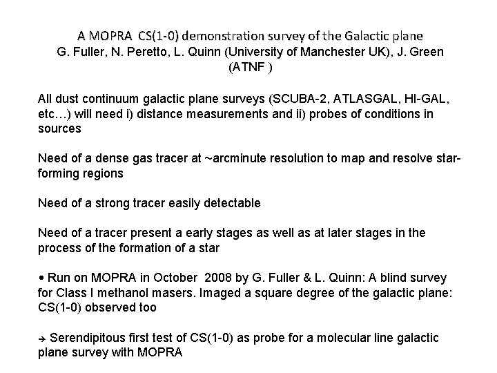 A MOPRA CS(1 -0) demonstration survey of the Galactic plane G. Fuller, N. Peretto,