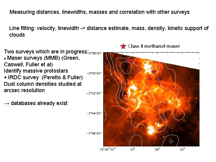 Measuring distances, linewidths, masses and correlation with other surveys Line fitting: velocity, linewidth ->