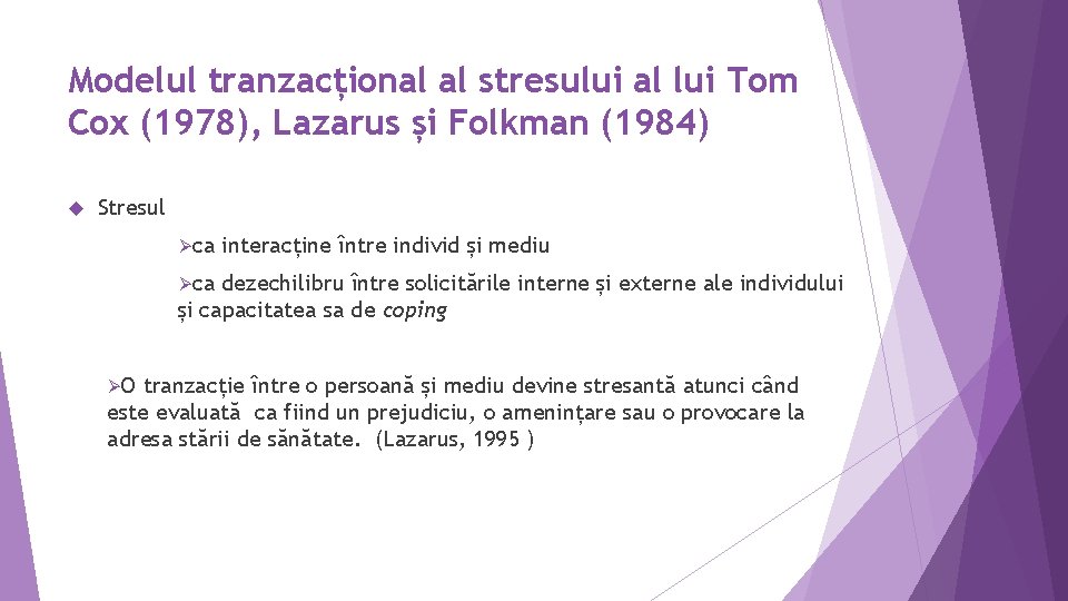 Modelul tranzacțional al stresului al lui Tom Cox (1978), Lazarus și Folkman (1984) Stresul