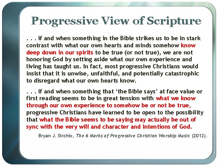 Progressive View of Scripture. . . if and when something in the Bible strikes